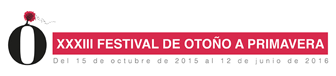 XXXII FESTIVAL DE OTOÑO A PRIMAVERA. From October 15th, 2015 to June 19th, 2016