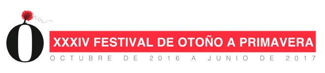 XXXIV FESTIVAL DE OTOÑO A PRIMAVERA. Octubre de 2016 a Junio de 2017