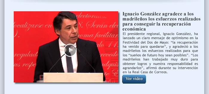 Ignacio González agradece a los madrileños los esfuerzos realizados para conseguir la recuperación económica