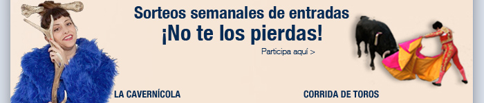 Sorteos semanales de entradas. ¡No te los pierdas!