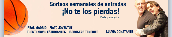 Sorteos semanales de entradas. ¡No te los pierdas!