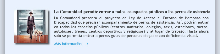 La Comunidad permite entrar a todos los espacios públicos a los perros de asistencia