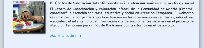 El Centro de Valoración Infantil coordinará la atención sanitaria, educativa y social