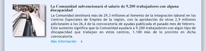 La Comunidad subvencionará el salario de 9.200 trabajadores con alguna discapacidad