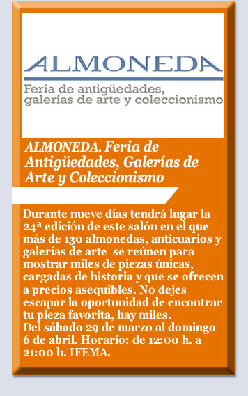 ALMONEDA. Feria de Antigüedades, Galerías de Arte y Coleccionismo