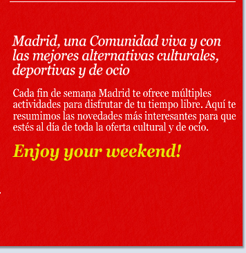 Madrid, una Comunidad viva y con las mejores alternativas culturales, deportivas y de ocio