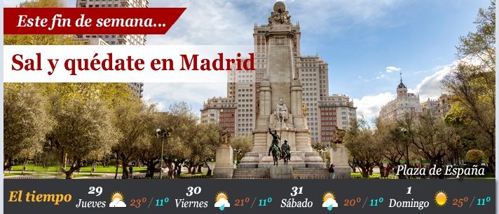 Este fin de semana... Sal y quédate en Madrid