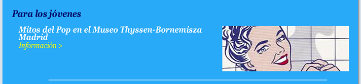 Mitos del Pop en el Museo Thyssen- Bornemisza. Madrid