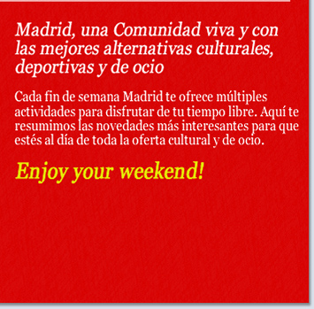 Madrid, una Comunidad viva y con las mejores alternativas culturales, deportivas y de ocio