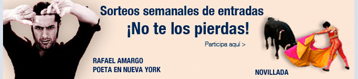 Sorteos semanales de entradas. ¡No te los pierdas!