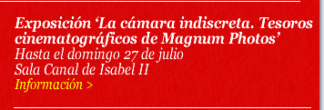 Exposición 'La cámara indiscreta. Tesoros cinematográficos de Magnum Photos'