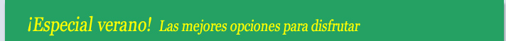 ¡Especial verano! Las mejores opciones para disfrutar