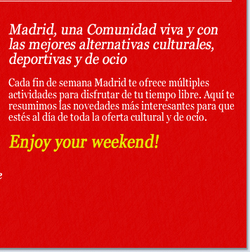 Madrid, una Comunidad viva y con las mejores alternativas culturales, deportivas y de ocio