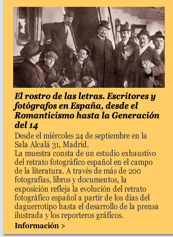 Exposición ‘EL ROSTRO DE LAS LETRAS. Escritores y fotógrafos en España desde el Romanticismo hasta la Generación de 1914’
