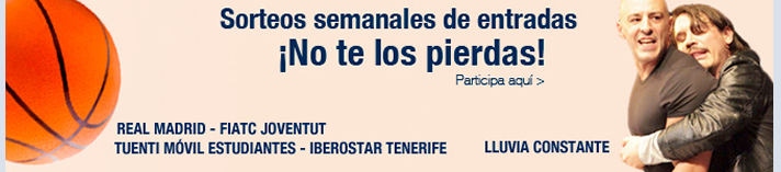 Sorteos semanales de entradas. ¡No te los pierdas!