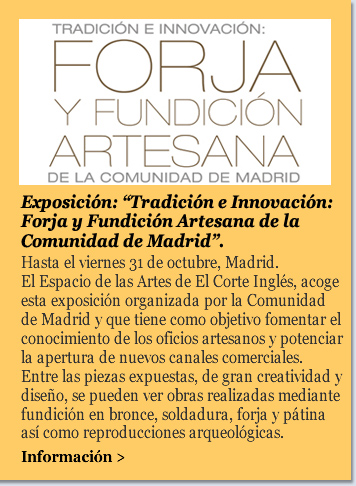 Exposición “Tradición e Innovación: Forja y Fundición Artesana de la Comunidad de Madrid”.