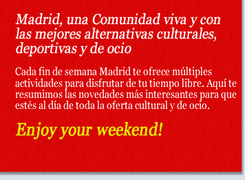 Madrid, una Comunidad viva y con las mejores alternativas culturales, deportivas y de ocio