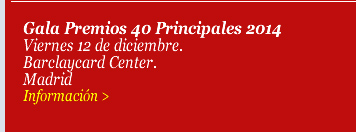 Gala Premios 40 Principales 2014