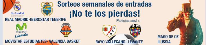 Sorteos semanales de entradas. ¡No te los pierdas!