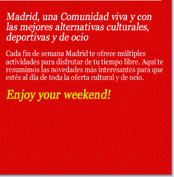 Madrid, una Comunidad viva y con las mejores alternativas culturales, deportivas y de ocio