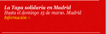 La Tapa solidaria en Madrid. Hasta el domingo 15 de marzo. Madrid