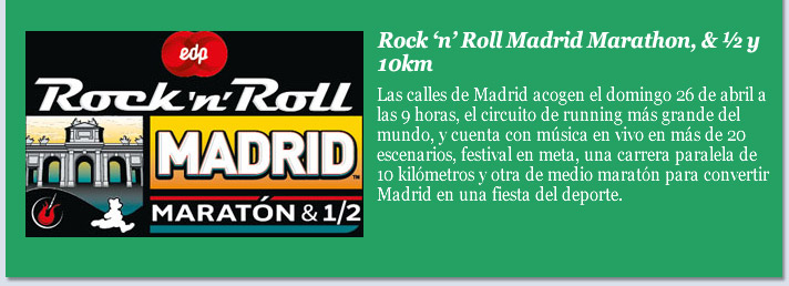 Rock ‘n’ Roll Madrid Marathon, & ½ y 10km. Domingo 26 de abril a las 9 horas. Madrid