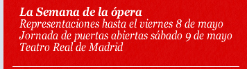 La Semana de la ópera. Representaciones hasta el viernes 8 de mayo