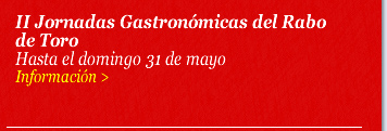 II Jornadas Gastronómicas del Rabo de Toro. Hasta el domingo 31 de mayo