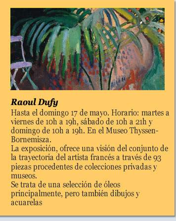 Raoul Dufy. Hasta el domingo 17 de mayo. Horario: martes a viernes de 10h a 19h, sábado de 10h a 21h y domingo de 10h a 19h. Museo Thyssen- Bornemisza. Madrid