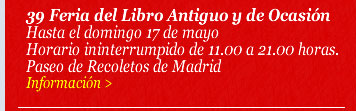 39 Feria del Libro Antiguo y de Ocasión. Hasta el domingo 17 de mayo