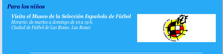 Para los Niños. Visita el Museo de la Selección Española de Fútbol
