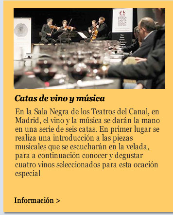 Catas de vino y música. Martes 2 de junio. Teatros del Canal. Madrid