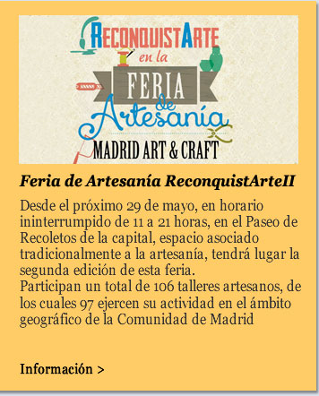 Feria de Artesanía ReconquistArteII. Desde el viernes 29 de mayo de 11h a 21h. Paseo de Recoletos. Madrid 