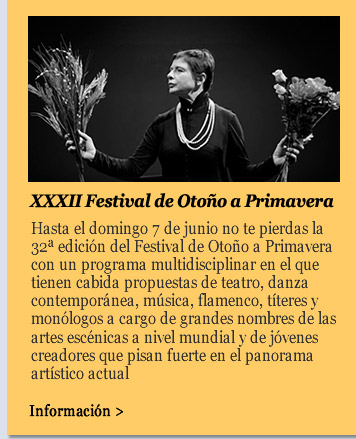 XXXII Festival de Otoño a Primavera. Hasta el domingo 7 de junio