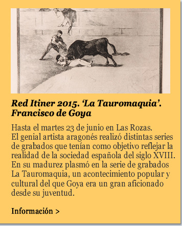 Red Itiner 2015. 'La tauromaquia'. Francisco de Goya