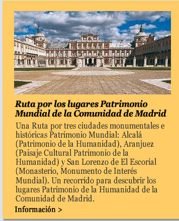 Ruta por los lugares Patrimonio Mundial de la Comunidad de Madrid 