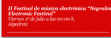 II Festival de música electrónica 'Negrales Electronic Festival'