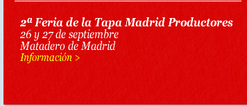 2ª Feria de la Tapa Madrid Productores