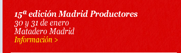 15ª edición Madrid Productores
