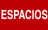 Espacios