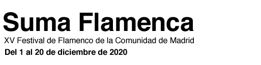 SUMA FLAMENCA 2020 - 15º Festival Flamenco de la Comunidad de Madrid