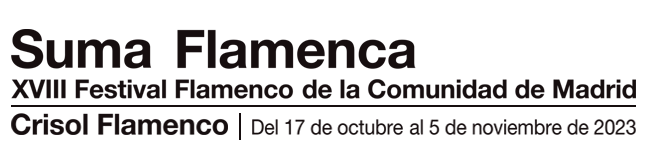 SUMA FLAMENCA 2023 - 18º Festival Flamenco de la Comunidad de Madrid