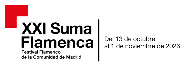 SUMA FLAMENCA 2026 - XXI Festival Flamenco de la Comunidad de Madrid