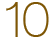 10