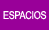 Espacios