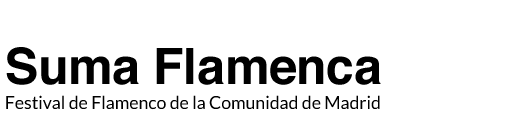 SUMA FLAMENCA 2022 - 17º Festival Flamenco de la Comunidad de Madrid